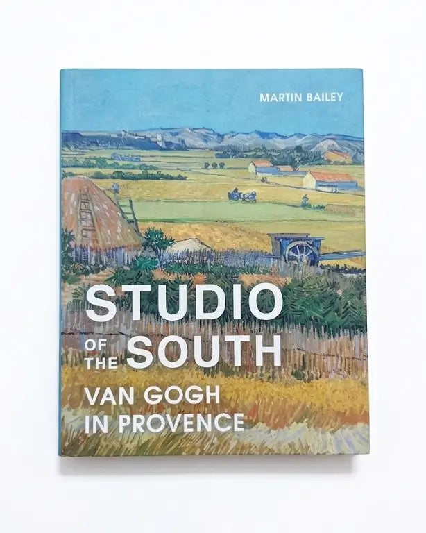 Studio of the South: Van Gogh in Provence